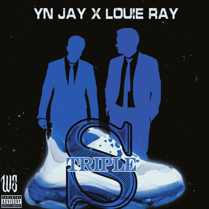 YN Jay & Louie Ray - Triple S