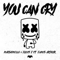 You Can Cry by Marshmello & Juicy J & James Arthur