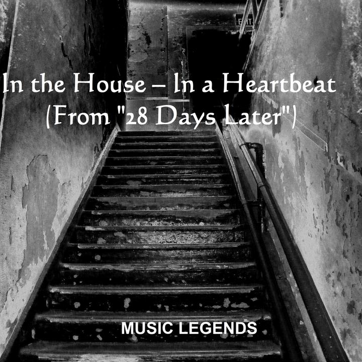 28 days later in the house in a heartbeat