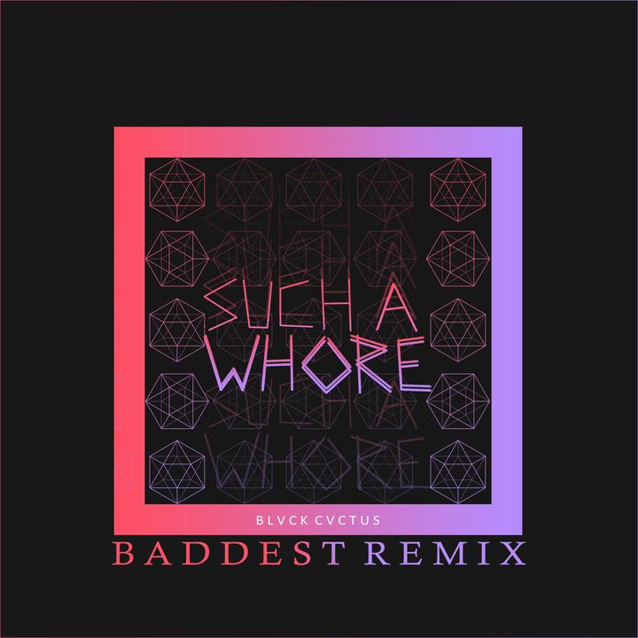 JVLA - Such a Whore (Baddest Remix)