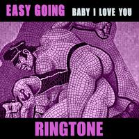 Baby I Love You Ringtone Created By Easy Going Popular Songs On Tiktok