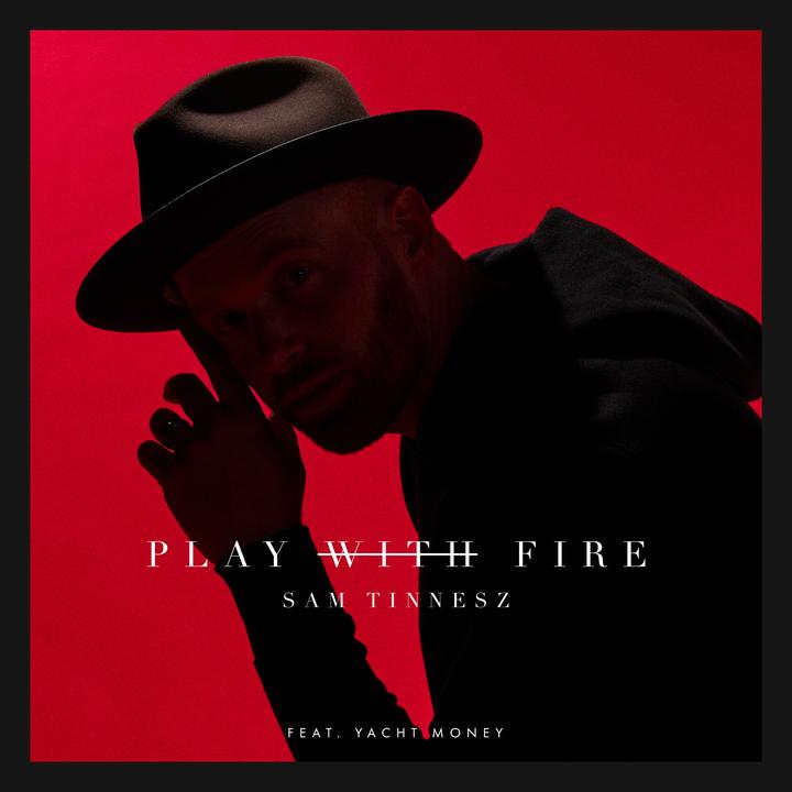Sam Tinnesz - Play with Fire (feat. Yacht Money)