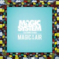 Magic System/Chawki  -  Magic In The Air