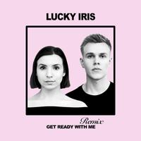 Get Ready With Me Remix Created By Lucky Iris Popular Songs On Tiktok