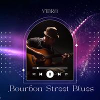 Bourbon Street Blues by VIBR8