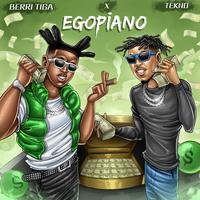 Egopiano by Berri-Tiga & Tekno
