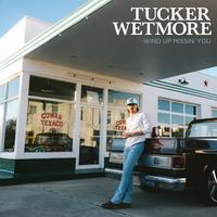 Wind Up Missin' You by Tucker Wetmore