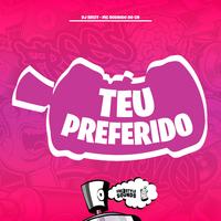 Teu Preferido by DJ BRIZY & Mc Rodrigo do CN & FreesTyle Sounds