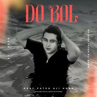 Do Bol By Osaf Fateh Ali Khan by Osaf Fateh Ali Khan