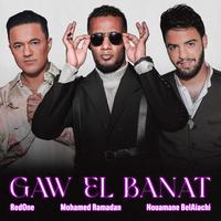 Gaw El Banat by Mohamed Ramadan & RedOne & Nouamane Belaiachi