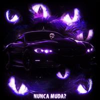 NUNCA MUDA? by Scythermane & NXGHT! & MC Fabinho da Osk