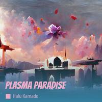 Plasma Paradise by halu kamado