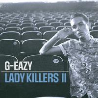 Lady Killers II by G-EAZY