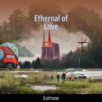 Ethernal of Love by Goitnow