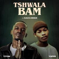 Tshwala Bam (feat. S.N.E, EeQue) by TitoM & Yuppe