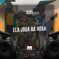 Ela Joga na Hora by MC Pogba