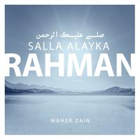 Salla Alayka Rahman by Maher Zain