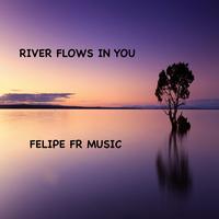 River flows in you by Felipe FR Music