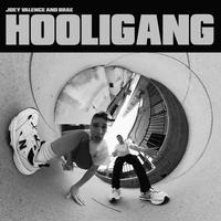 HOOLIGANG by Joey Valence & Brae
