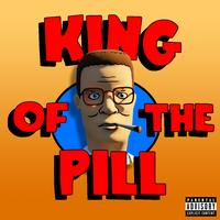 KING OF THE PILL by Blorg