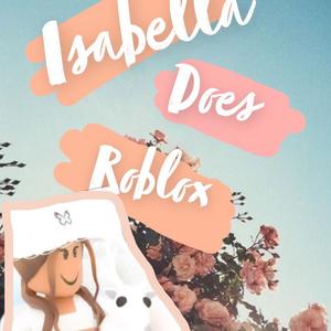 Isabella Roblox Xx Isabella Roblox Tiktok Profile - roblox xx image