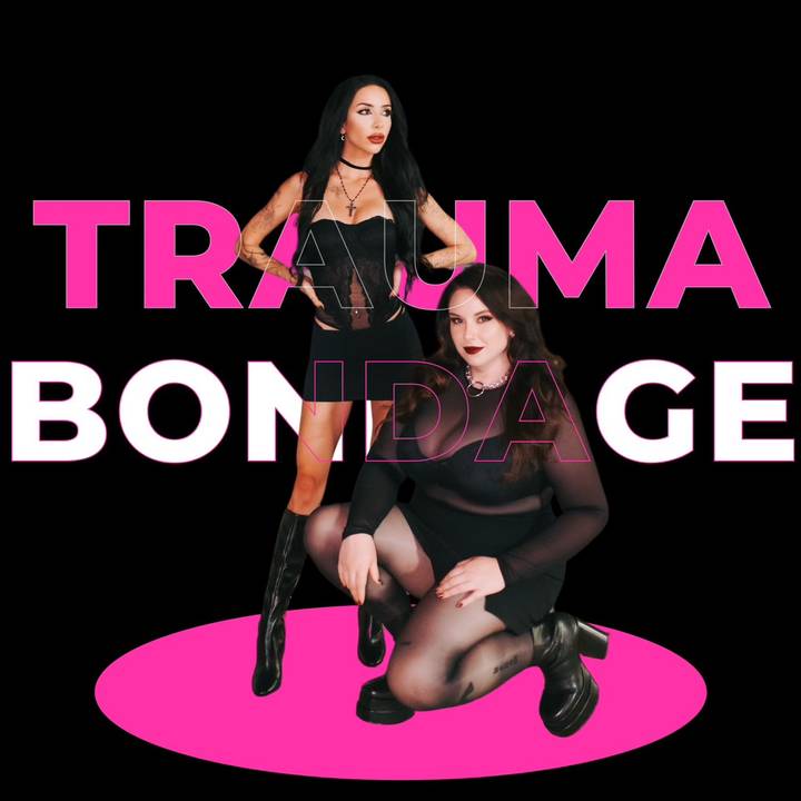 Trauma Bondage - original sound - traumabondagepod