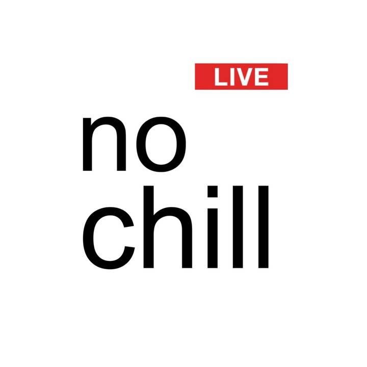 NoChillLive - original sound - nochilllive